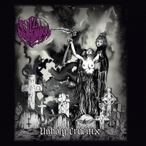 Full Ammunition : Unholy Crucifix